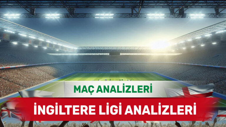 19 Ekim 2025 Pazar İngiltere ligi yorumlu maç analizleri