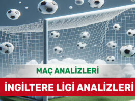 25 Ekim 2025 Cumartesi İngiltere ligi yorumlu maç analizleri