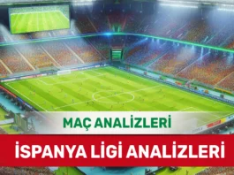 24 Ekim 2025 Cuma İspanya ligi yorumlu maç analizleri