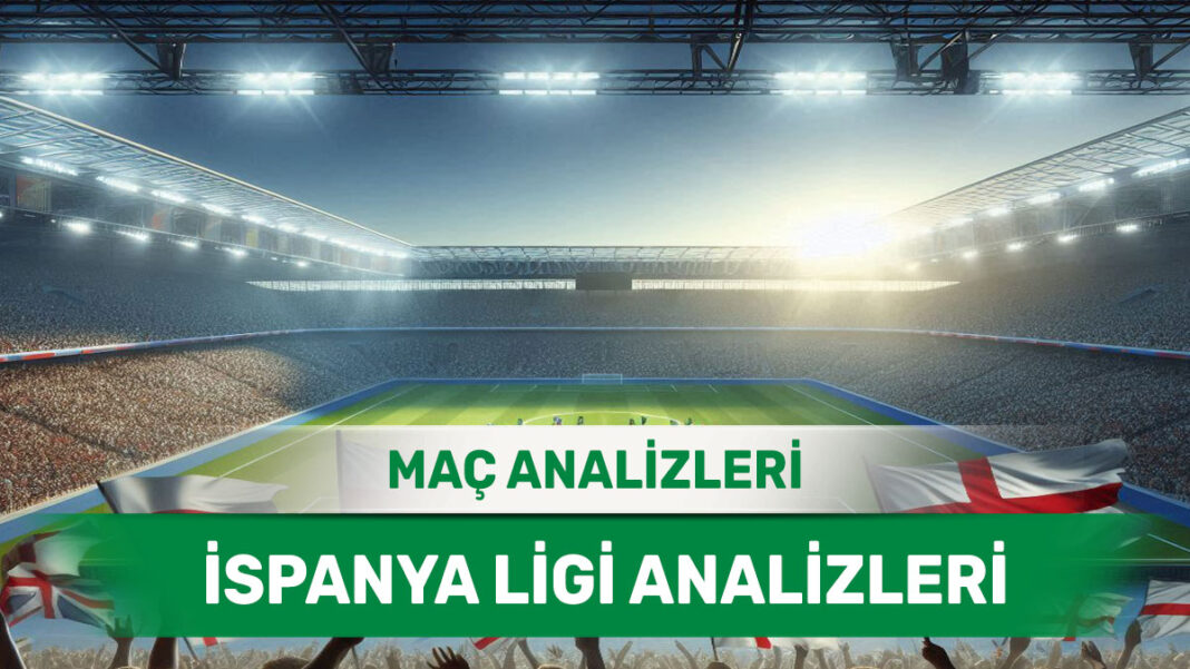 4 Ekim 2025 Cumartesi İspanya ligi yorumlu maç analizleri