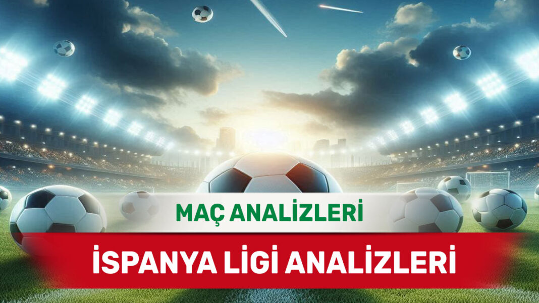 11 Ekim 2025 Cumartesi İspanya ligi yorumlu maç analizleri