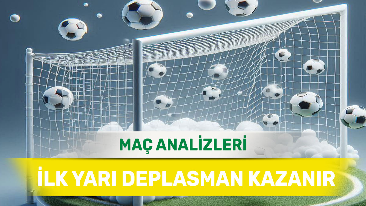 31 Ekim 2025 Cuma İY 2 yorumlu maç analizleri