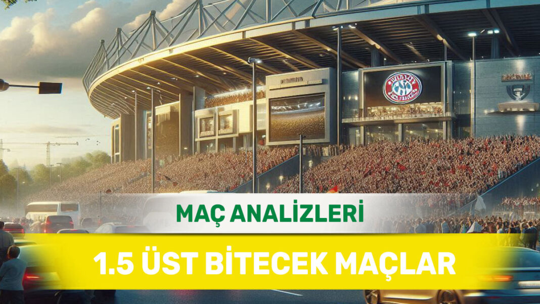 14 Kasım 2025 Cuma 1.5 Üst yorumlu maç analizleri