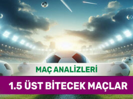 15 Kasım 2025 Cumartesi 1.5 Üst yorumlu maç analizleri