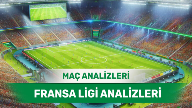 29 Kasım 2025 Cumartesi Fransa ligi yorumlu maç analizleri