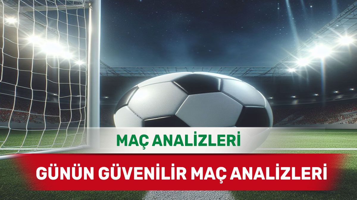 1 Kasım 2025 Cumartesi yorumlu maç analizleri