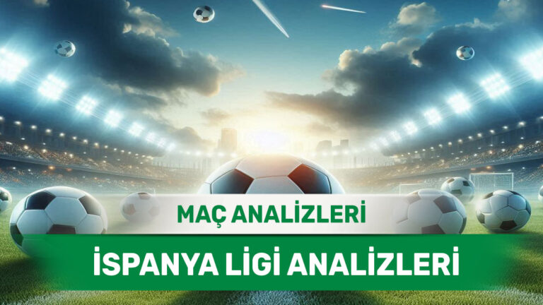 Sahaya Çıkacak La Liga Ekiplerinin Detaylı Analizi - 18 Ocak 2026 Pazar