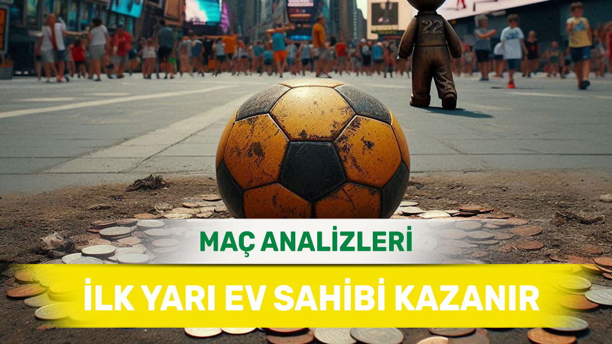 iy14-1.jpg 6 Kasım 2025 Perşembe İY 1 yorumlu maç analizleri