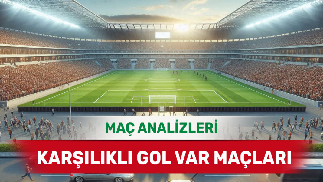 5 Kasım 2025 Çarşamba KG VAR yorumlu maç analizleri