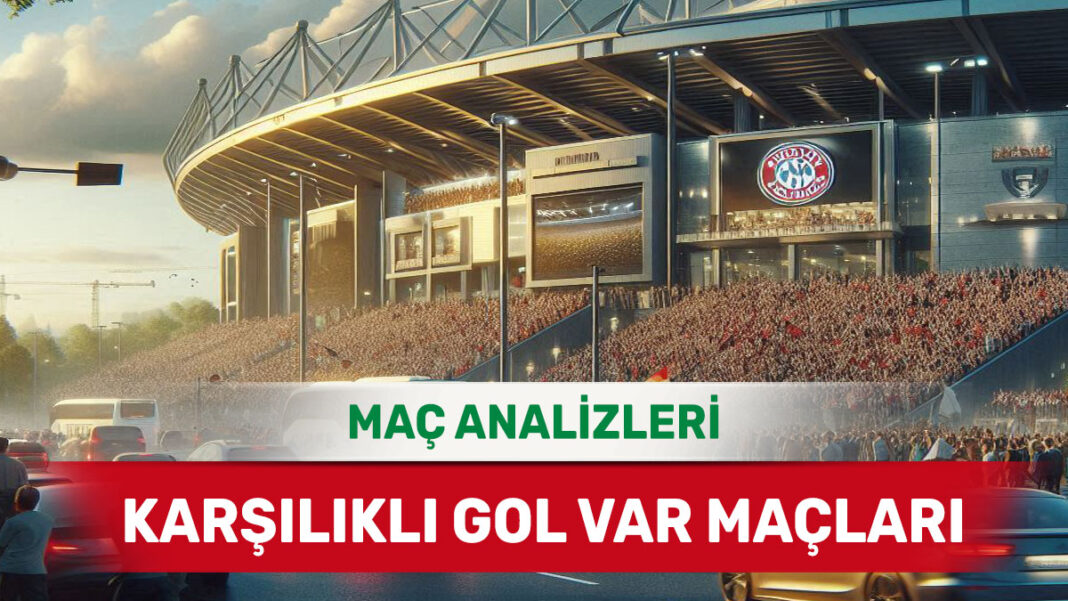 30 Kasım 2025 Pazar KG VAR yorumlu maç analizleri
