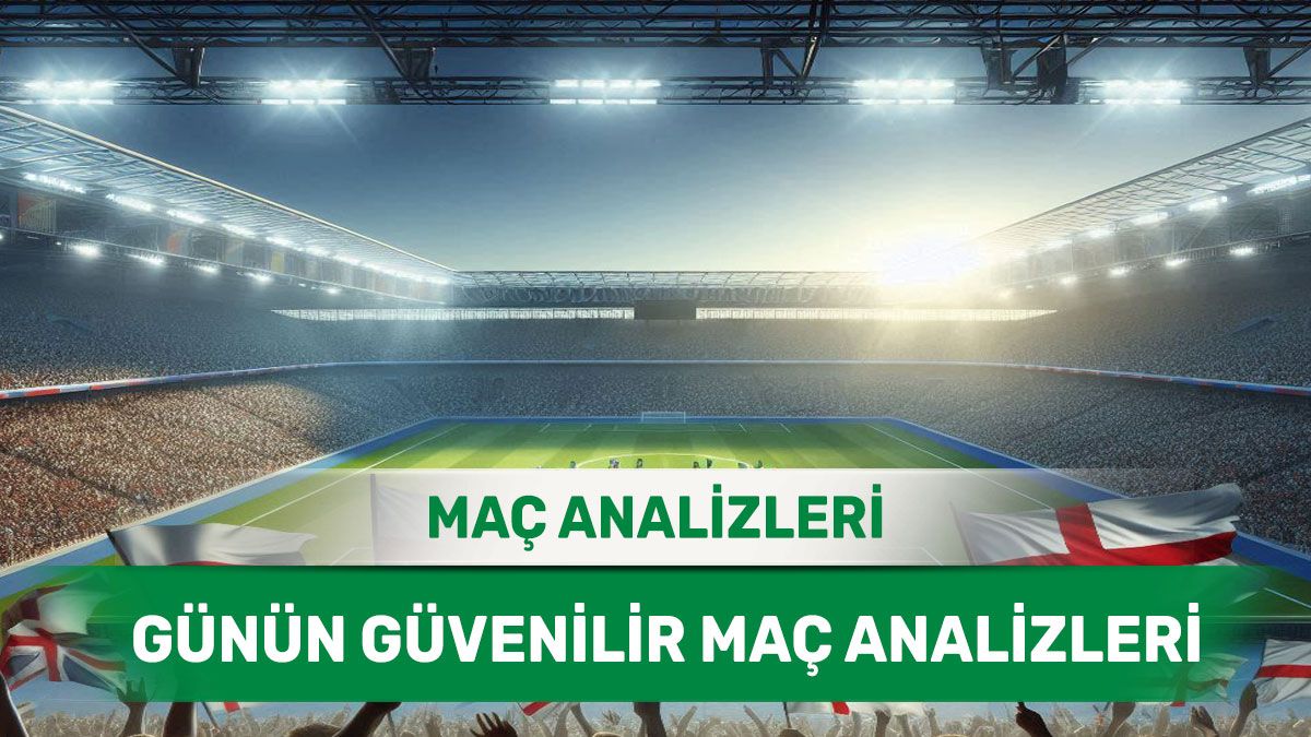 5 Aralık 2025 Cuma yorumlu maç analizleri