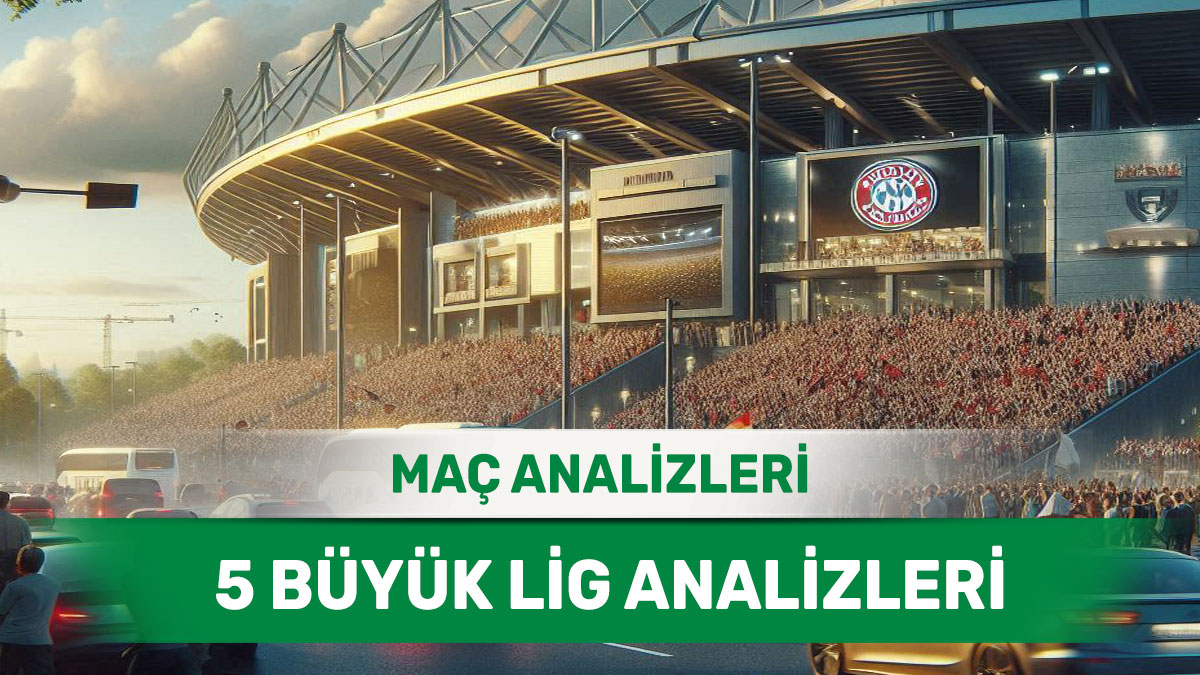 21 Aralık 2025 Pazar 5 Büyük Lig yorumlu maç analizleri