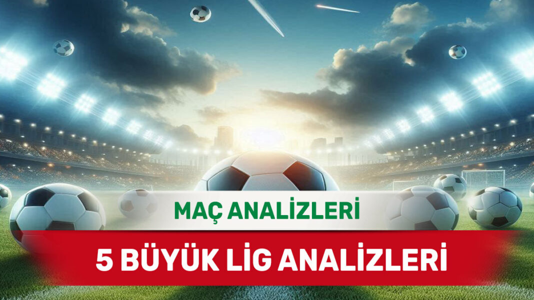 7 Aralık 2025 Pazar 5 Büyük Lig yorumlu maç analizleri
