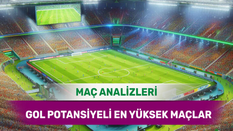 20 Şubat 2026 Cuma | Hücum Gücü Zirvede Olan Takımların Analizi