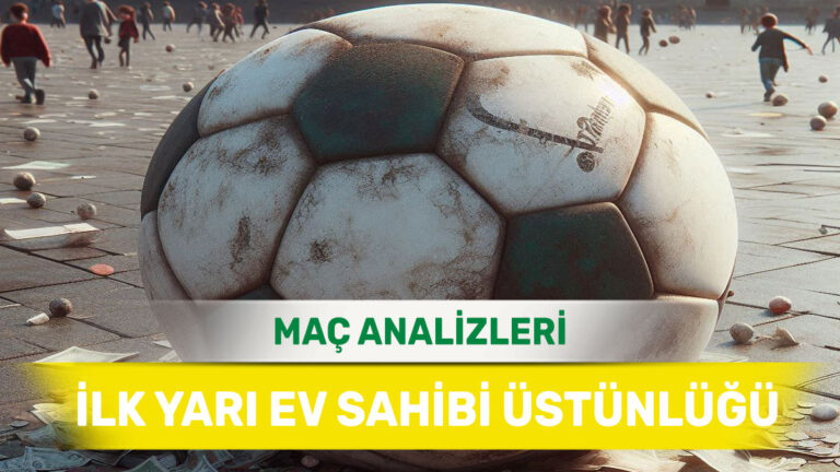 21 Nisan 2026 Salı - İlk Yarı Sonucu Merak Edilen Ev Sahibi Maçları