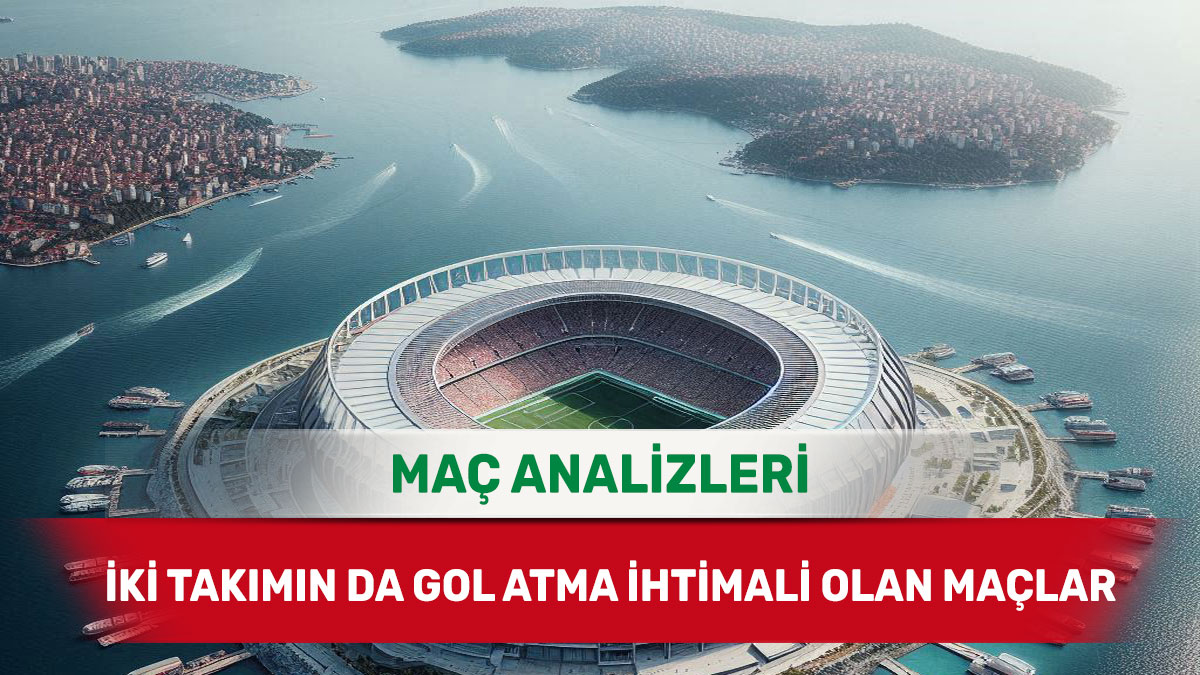 12 Aralık 2025 Cuma KG VAR yorumlu maç analizleri