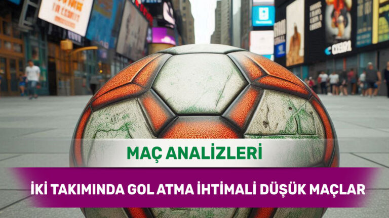 21 Nisan 2026 Salı | Karşılıklı Gol Sesinin Zor Çıkacağı Karşılaşmalar