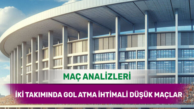 7 Ocak 2026 Çarşamba | Karşılıklı Gol Sesinin Zor Çıkacağı Karşılaşmalar