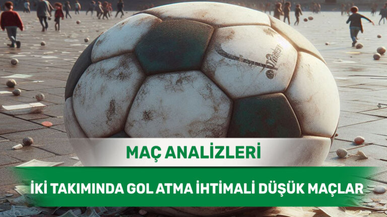 18 Aralık 2025 Perşembe - Kalesini Gole Kapatmaya Odaklanan Takımların Analizi