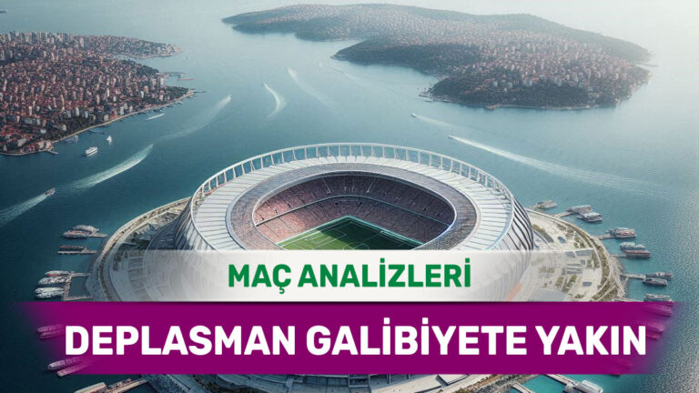 Dış Sahada Etkili Oynayan Takımlar ve Analizler - 13 Mayıs 2026 Çarşamba