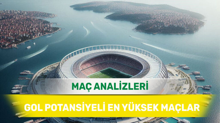 6 Mayıs 2026 Çarşamba | Açık Futbol ve Gol Zenginliği Potansiyeli Olan Maçlar