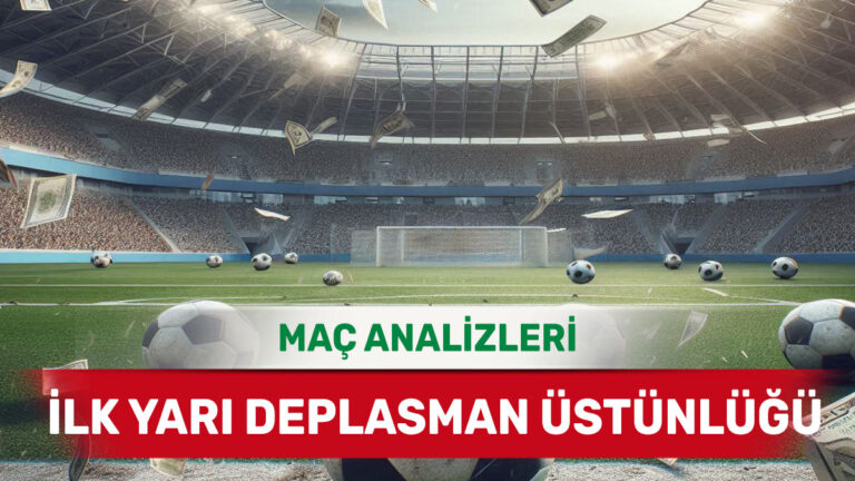 10 Nisan 2026 Cuma | Konuk Takımların İlk Yarı Performans Analizi