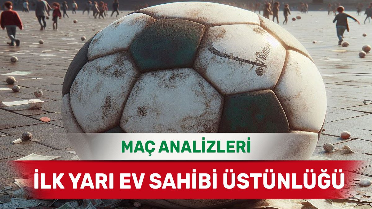 21 Ocak 2026 Çarşamba İY 1 yorumlu maç analizleri