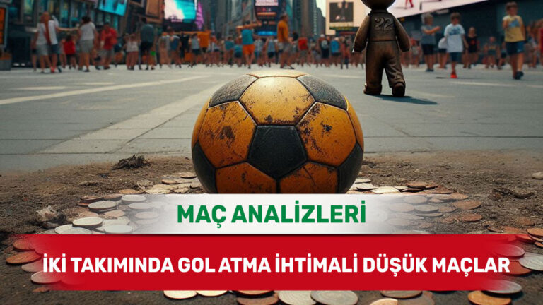 5 Nisan 2026 Pazar - Rakibine Gol Şansı Tanımayan Takımların Analizi
