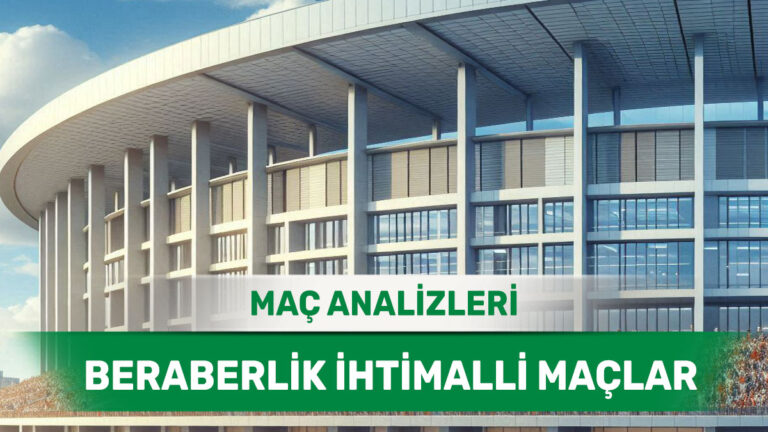 İki Takımın da Kontrollü Oynayacağı Karşılaşmalar (5 Mayıs 2026 Salı)