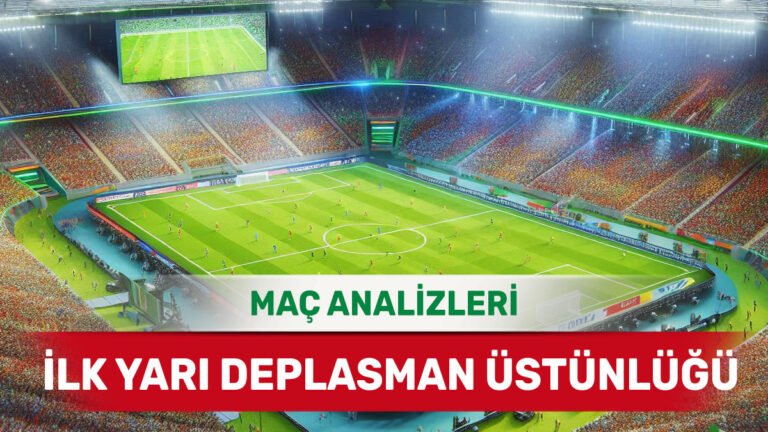 Soyunma Odasına Avantajlı Girmesi Öngörülen Deplasman Takımları (21 Nisan 2026 Salı)