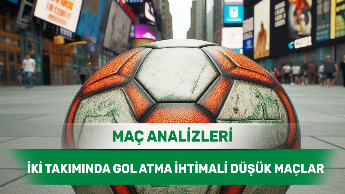 7 Şubat 2026 Cumartesi KG YOK yorumlu maç analizleri