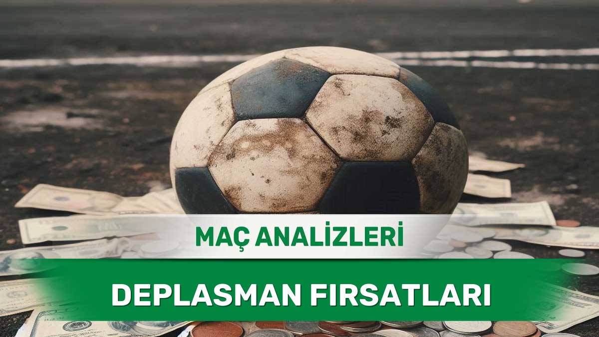 Konuk Takımların Deplasmanda Etkili Olduğu Maçlar - 21 Mayıs 2026 Perşembe