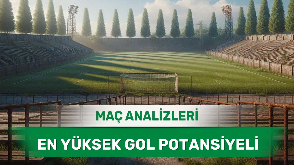 22 Mayıs 2026 Cuma - Süper Hücum Performansı Sergileyen Takımlar