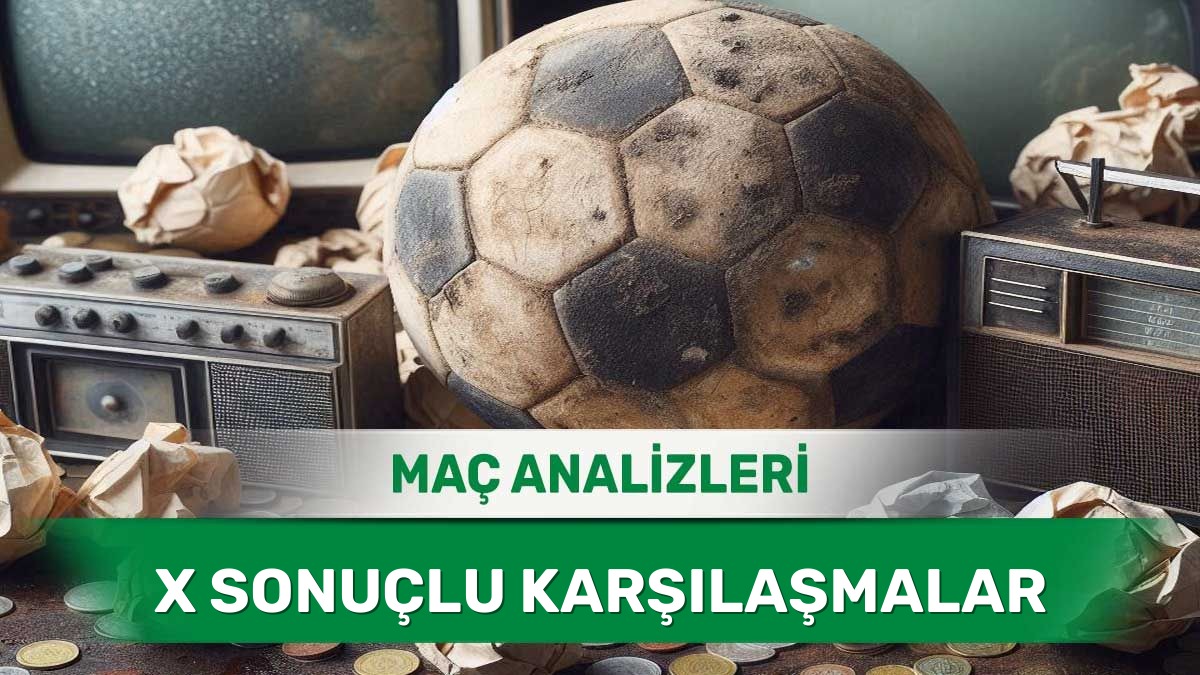 26 Mayıs 2026 Salı - Güç Dengesi Eşit Takımların Zorlu Mücadelesi