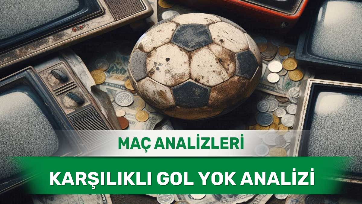 26 Mayıs 2026 Salı | Kalelerin Gole Kapalı Kalabileceği Maçlar