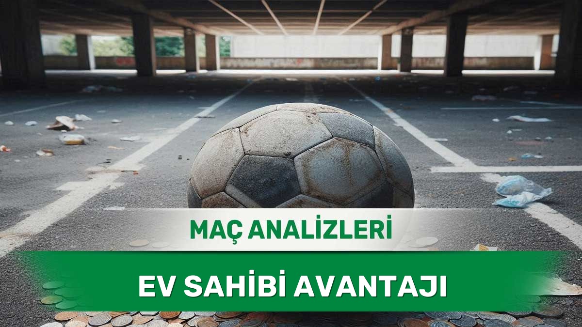 28 Mayıs 2026 Perşembe - Kendi Sahasında Etkili Olan Takımların Detaylı İncelemesi