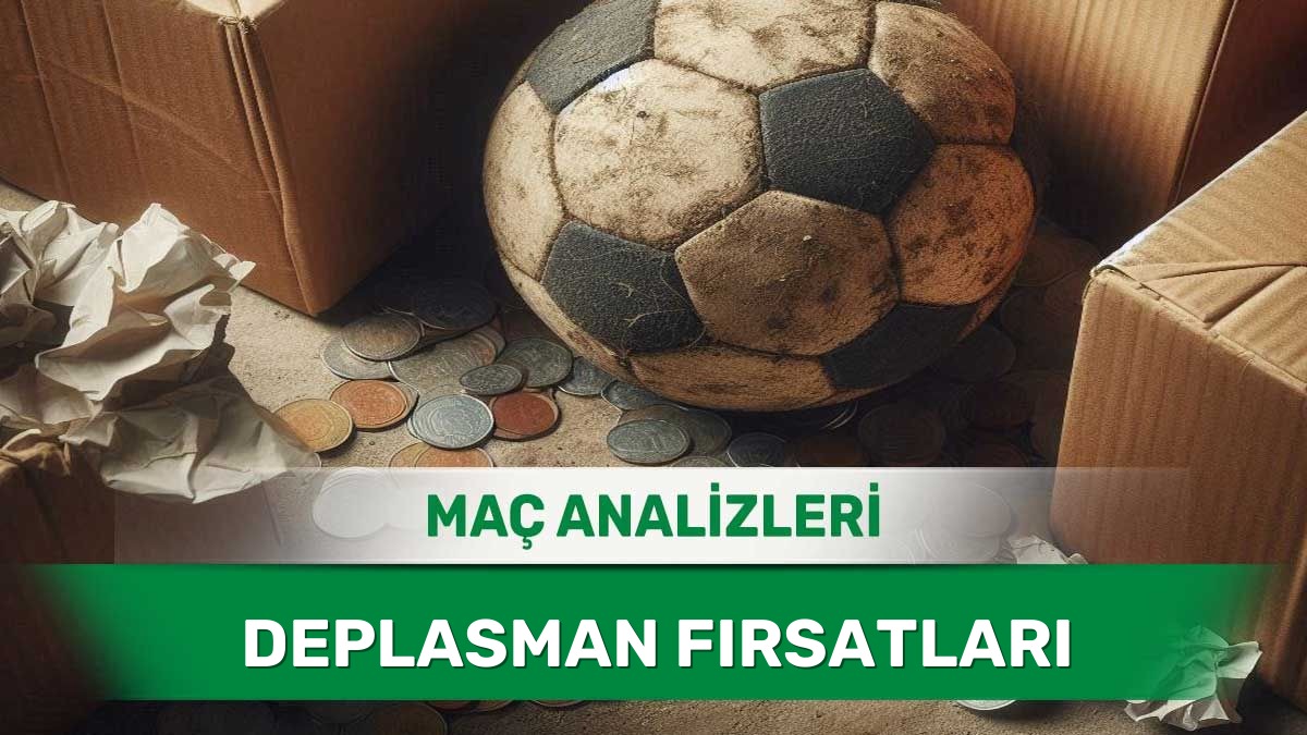 19 Haziran 2026 Cuma - Deplasman Performansı Dikkat Çeken Takımların Analizi
