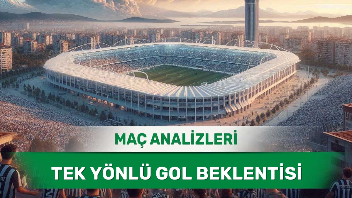 12 Haziran 2026 Cuma - Kalesini Gole Kapatmaya Odaklanan Takımların Analizi