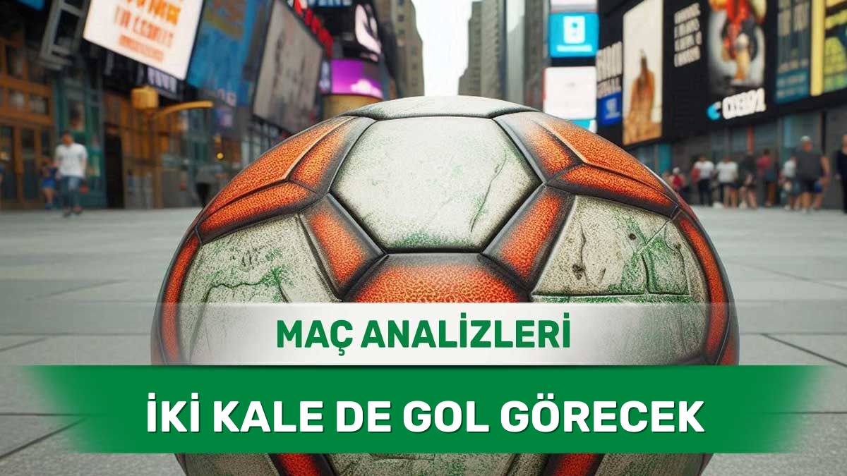21 Haziran 2026 Pazar - Karşılıklı Hücum Organizasyonlarının Öne Çıktığı Maçlar