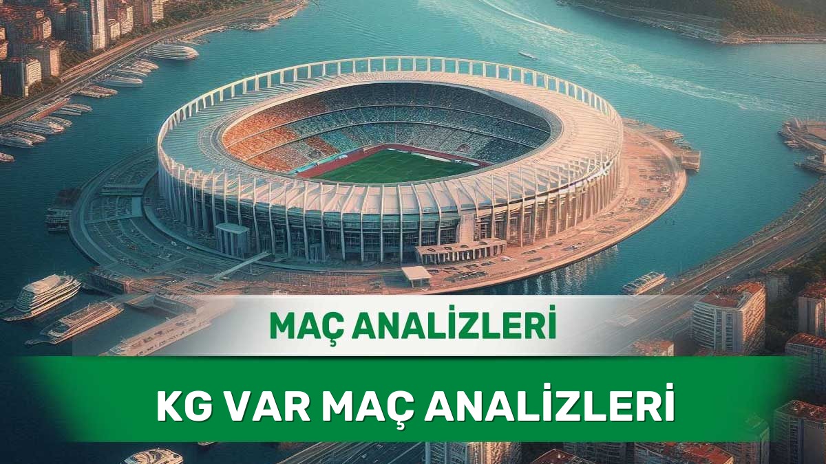 28 Haziran 2026 Pazar KG VAR yorumlu maç analizleri