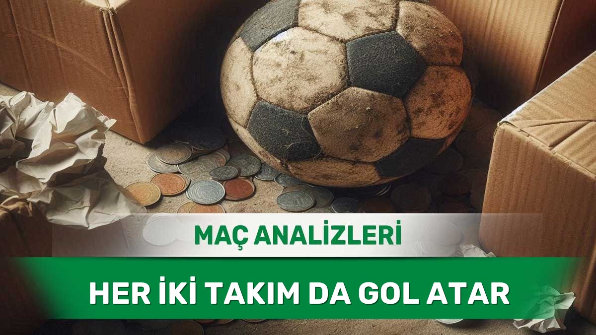 Karşılıklı Ataklarla Geçmesi Öngörülen Maçlar (2 Haziran 2026 Salı)