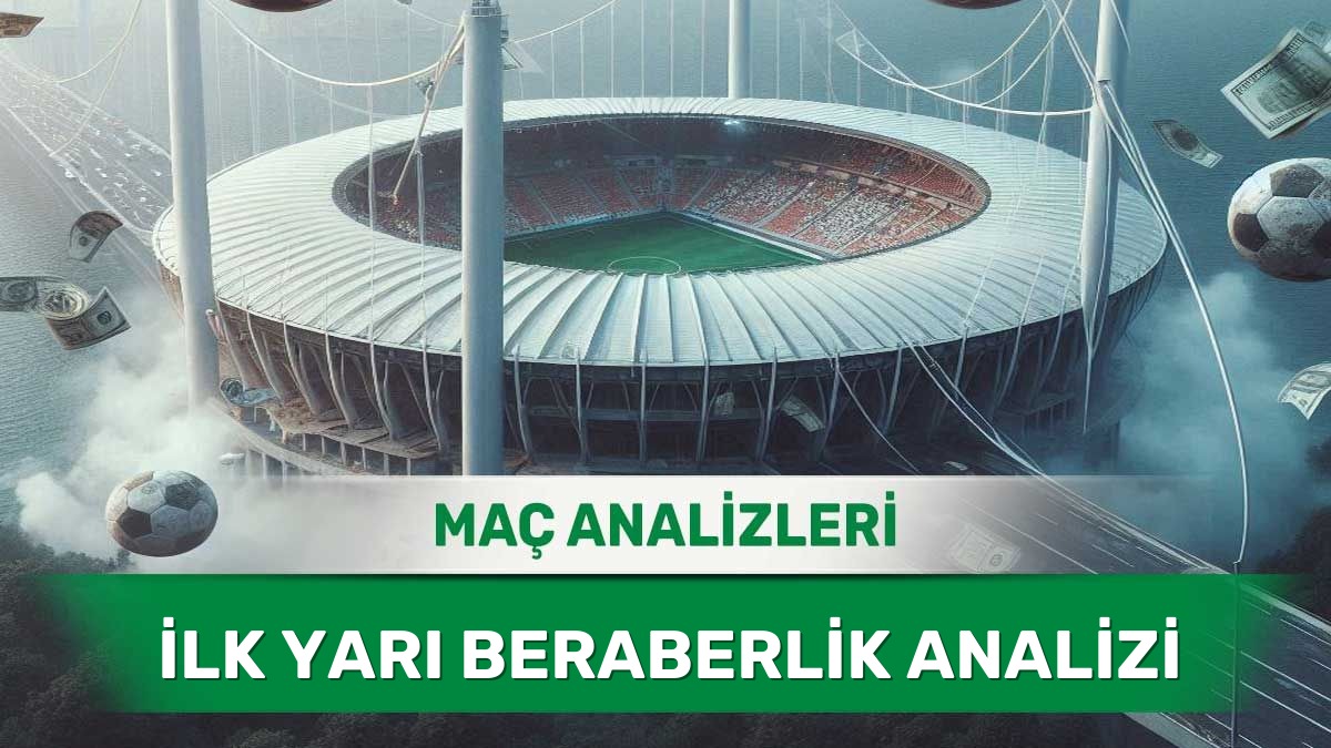 3 Haziran 2026 Çarşamba - İlk Yarıda Savunma Güvenliğinin Ön Planda Olacağı Maçlar