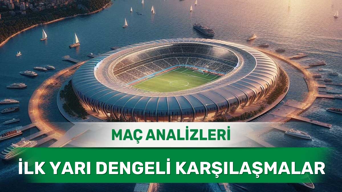 22 Haziran 2026 Pazartesi – İlk 45 Dakikada Dengede Kalması Öngörülen Maçlar 22 Haziran 2026 Pazartesi İY X yorumlu maç analizleri