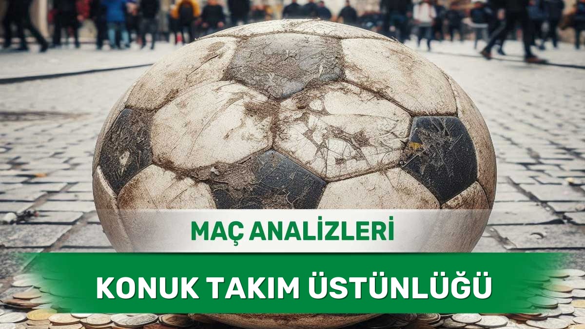 Rakip Sahada Baskın Oynayan Takımların İncelemesi (26 Haziran 2026 Cuma)