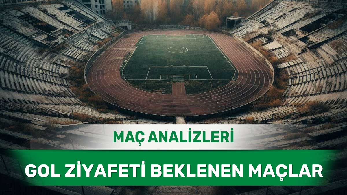 18 Haziran 2026 Perşembe - Hücum Gücü Yüksek Takımların Maç Analizleri