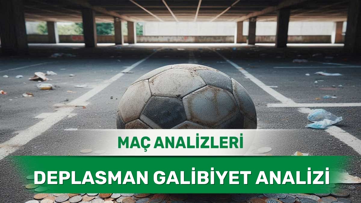 27 Haziran 2026 Cumartesi – Konuk Ekiplerin Form Durumları ve Maç Yorumları 27 Haziran 2026 Cumartesi MS 2 yorumlu maç analizleri
