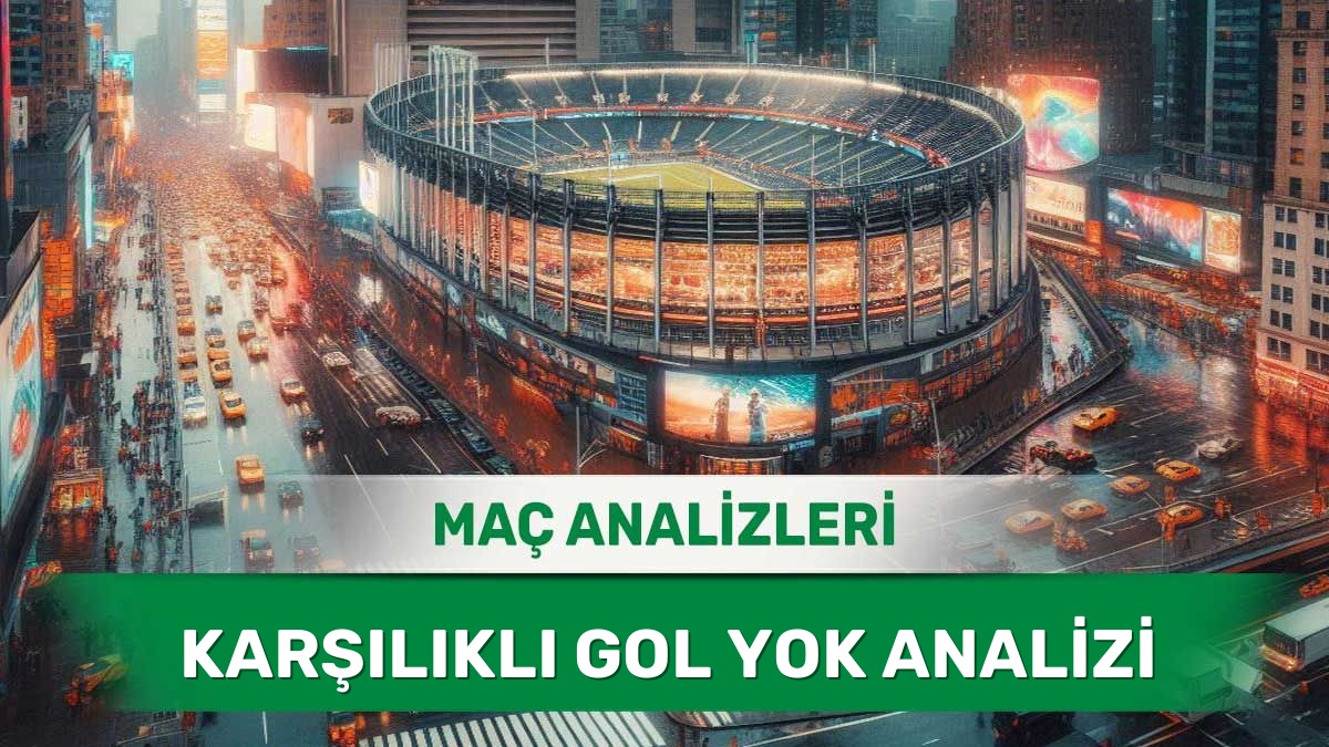 28 Haziran 2026 Pazar KG YOK yorumlu maç analizleri