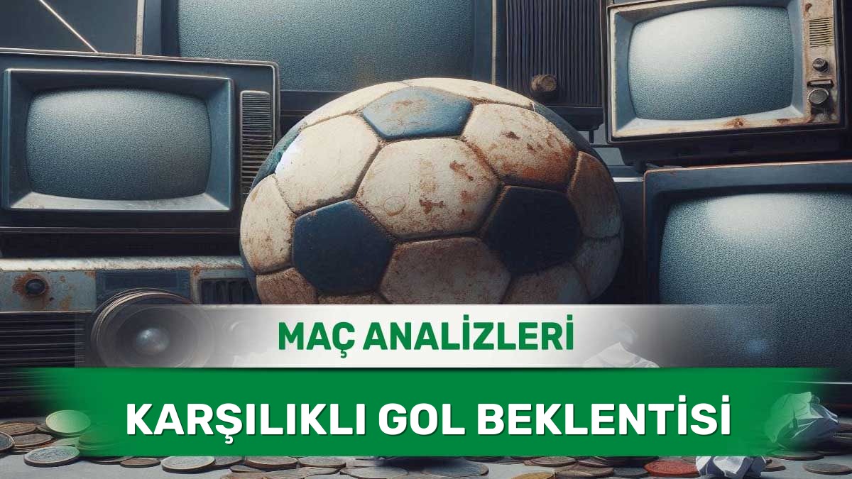 Savunma Zafiyeti Olan Takımların Maç Analizleri (9 Haziran 2026 Salı)