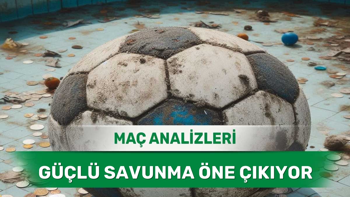 11 Haziran 2026 Perşembe | Karşılıklı Gol Sesinin Zor Çıkacağı Karşılaşmalar