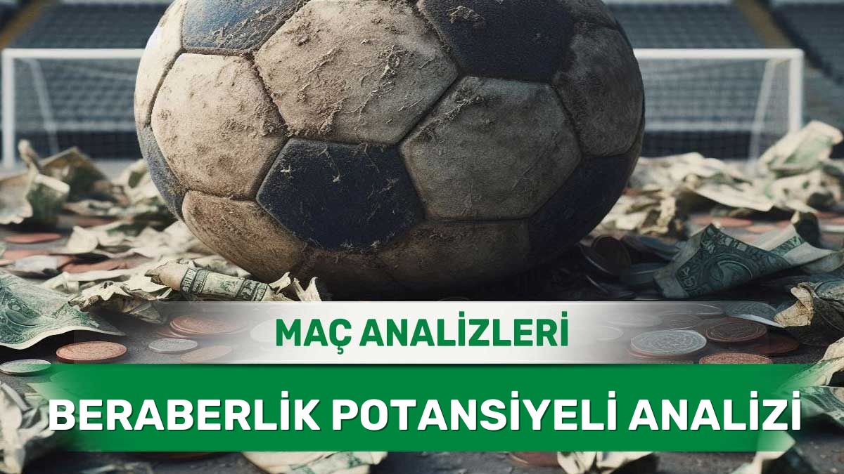 Kazananın Zor Belirleneceği Çekişmeli Karşılaşmalar – 25 Haziran 2026 Perşembe 25 Haziran 2026 Perşembe MS X yorumlu maç analizleri